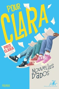 Pour Clara. Nouvelles d'ados. Prix Clara 2026