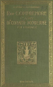 Pour comprendre l'art décoratif moderne en France