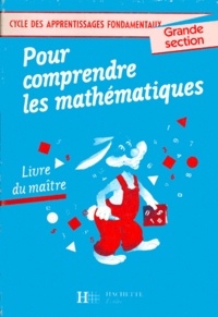  Collectif - Pour Comprendre Les Mathematiques Grande Section. Livre Du Maitre.