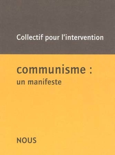  Collectif pour l'intervention - Communisme : un manifeste.