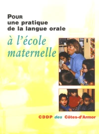 Pour Une Pratique De La Langue Orale A L'Ecole Maternelle