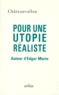  Collectif - Pour Une Utopie Realiste. Autour D'Edgar Morin.