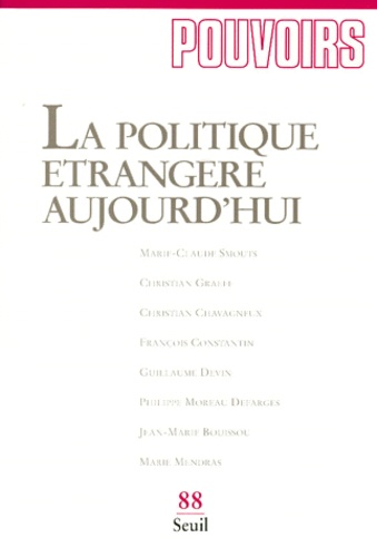  Collectif - Pouvoirs N° 88 1er Trimestre 1999 : La Politique Etrangere Aujourd'Hui.