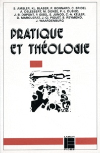  Collectif - Pratique Et Theologie. Hommage A Claude Bridel.
