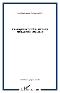  Collectif - Pratiques coopératives et mutations sociales - [colloque, Moncton, 30 septembre-2 octobre 1993.