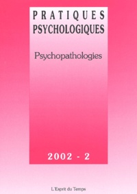  Collectif - Pratiques Psychologiques N° 2 / 2002 : Psychopathologies.
