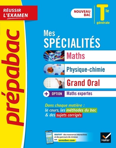 Prépabac Mes spécialités Maths, Physique-chimie, Grand Oral & Maths expertes Tle  - Bac 2024. nouveau programme, nouveau bac