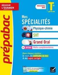  Collectif - Prépabac Mes spécialités Physique-chimie, SVT, Grand Oral & Maths complémentaires Tle - Bac 2024 - nouveau programme, nouveau bac.