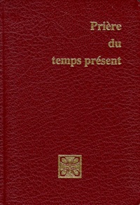  Collectif - Priere Du Temps Present. Livre Des Heures.