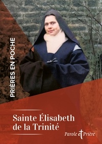  Collectif - Prières en poche - Sainte Elisabeth de la Trinité.