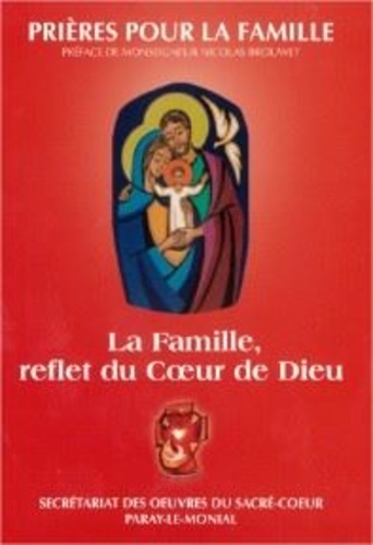  Collectif - Prières pour la famille - La Famille, reflet du Coeur de Dieu.