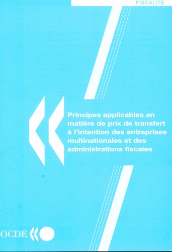 Collectif - Principes Applicables En Matiere De Prix De Transfert A L'Intention Des Entreprises Multinationales Et Des Administrations Fiscales.