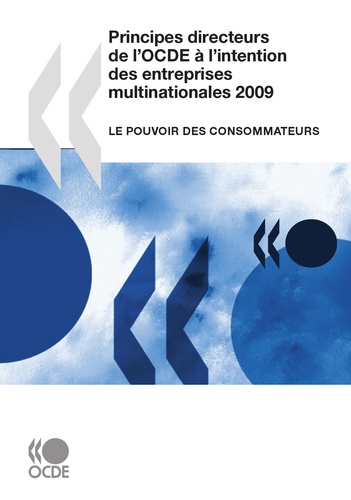  Collectif - Principes directeurs de l'OCDE à l'intention des entreprises multinationales 2009 - Le pouvoir des consommateurs.