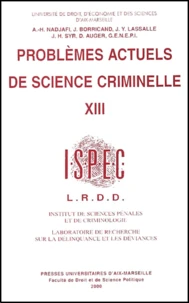 Problemes Actuels De Science Criminelle. Volume 13