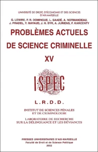 Problemes Actuels De Science Criminelle. Volume 15