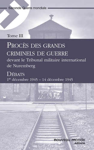 Procès des grands criminels de guerre devant le... de Collectif - PDF ...