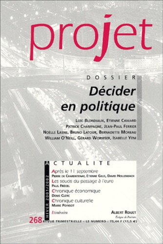  Collectif - Projet N° 268 Hiver 2001-2002 : Decider En Politique.