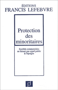  Collectif - Protection Des Minoritaires. Societes Commerciales Ne Faisant Pas Appel Public A L'Epargne.