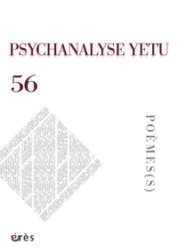 Psychanalyse Yetu 56 - Poème(s)