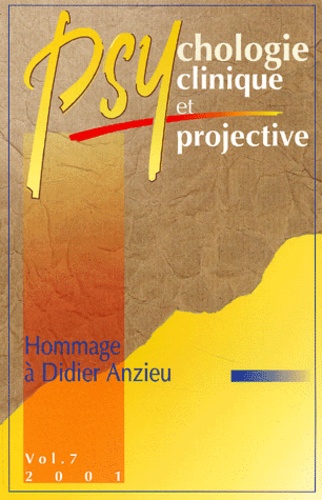  Collectif - Psychologie Clinique Et Projective Volume 7/2001 : Hommage A Didier Anzieu.