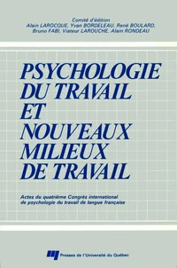 Psychologie du travail et nouveaux milieux de travail. actes