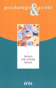 Collectif - Psychologie & Societe N° 3 Septembre 2001 : Travaux Sur La Pensee Sociale. Tome 2.