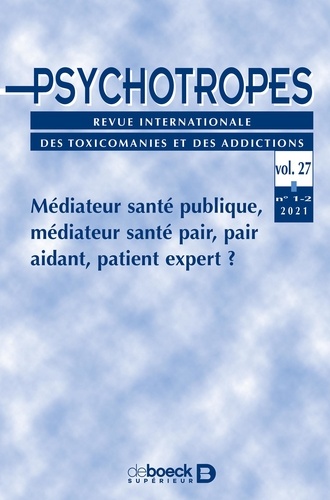 Psychotropes 2021/1-2- Médiateur santé publique, médiateur santé pair, pair aidant, patient expert ?