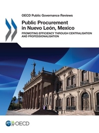  Collectif - Public Procurement in Nuevo León, Mexico - Promoting Efficiency through Centralisation and Professionalisation.