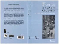 Publics & projets culturels. Un enjeu des musées en Europe