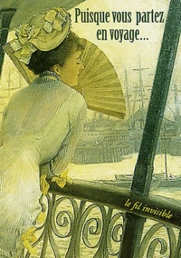 Puisque vous partez en voyage...