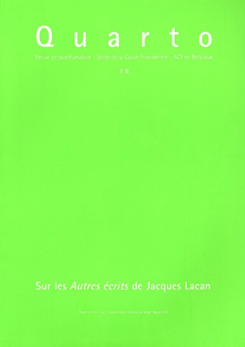  Collectif - Quarto N° 75 Janvier 2002 : Sur Les Autres Ecrits De Jacques Lacan.