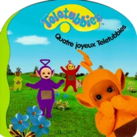 QUATRE JOYEUX TELETUBBIES