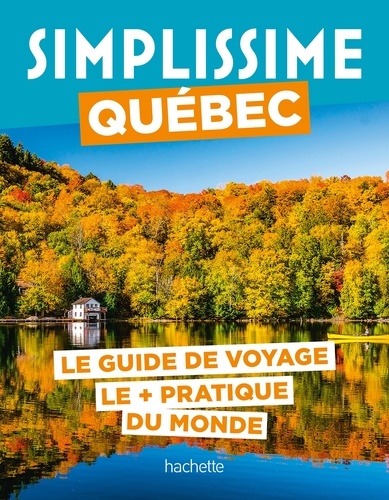 Collectif - Québec Guide Simplissime.