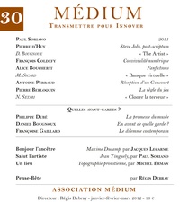  Collectif et Régis Debray - Quelles avant-gardes ? (Médium n°30, janvier-mars 2012).