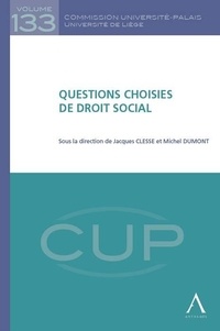  Collectif - Questions choisies de droit social - Sous la direction de jacques clesse et michel dumont.