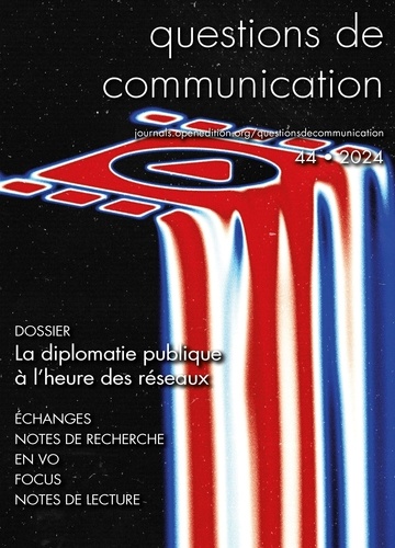 Questions de communication n° 44/2023. La diplomatie publique à l’heure des réseaux 1e édition