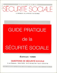 Questions De Securite Sociale Juin 1999 : Guide Pratique De La Securite Sociale. Edition Mise A Jour Au 30 Juin 1999