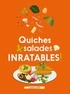  Collectif - Quiches & salades inratables !.