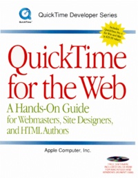  Collectif - Quicktime For The Web. A Hands-On Guide For Webmasters, Site Designers, And Html Authors.