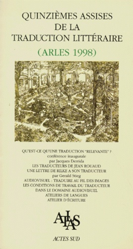  Collectif - Quinziemes Assises De La Traduction Litteraire. Arles 1998.