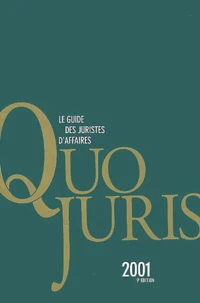 Quo Juris 2001. Le Guide Des Juristes D'Affaires, 9eme Edition