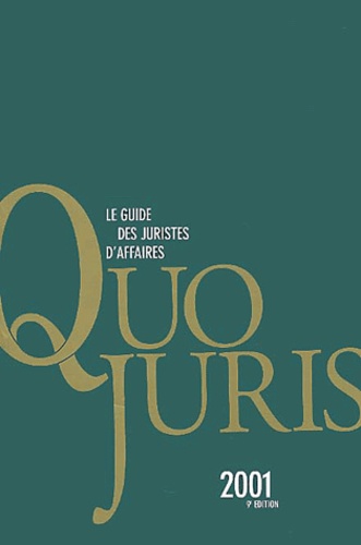  Collectif - Quo Juris 2001. Le Guide Des Juristes D'Affaires, 9eme Edition.