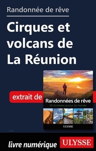  Collectif - Randonnée de rêve - Cirques et volcans de La Réunion.