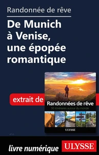 Randonnée de rêve - De Munich à Venise, une épopée romantique
