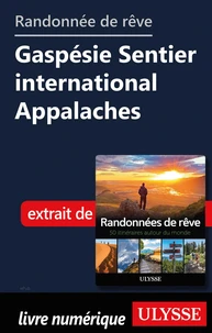 Randonnée de rêve - Gaspésie Sentier international Appalaches