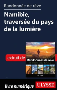 Randonnée de rêve - Namibie, traversée du pays de la lumière