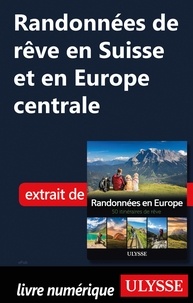  Collectif - 50 ITINERAIREVE  : Randonnées de rêve en Suisse et en Europe centrale.