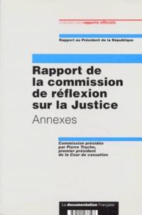  Collectif - Rapport De La Commission De Reflexion Sur La Justice. Annexes, Juillet 1997.