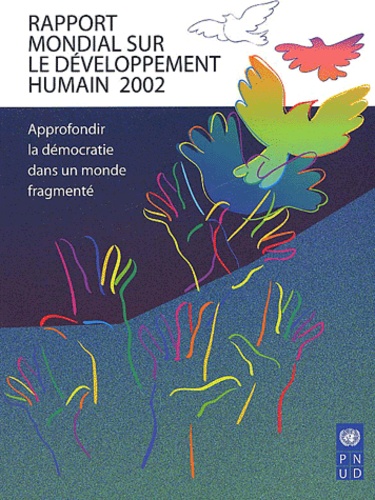  Collectif - Rapport Mondial Sur Le Developpement Humain 2002. Approfondir La Democratie Dans Un Monde Fragmente.