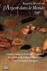  Collectif - Rapport moral sur l'argent dans le monde. - Edition 2000.